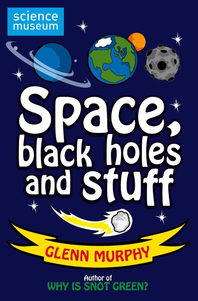Science: Sorted! Space Black Holes and Stuff