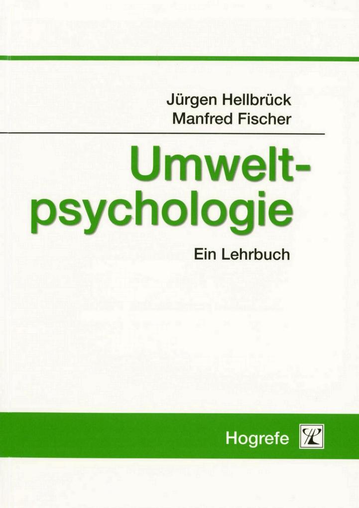 Umweltpsychologie - Jürgen Hellbrück/ Manfred Fischer