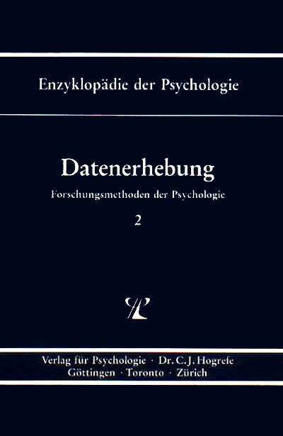 Datenerhebung (Enzyklopädie der Psychologie : Themenbereich B : Ser. 1 ; Bd. 2) - Jürgen Bredenkamp/ Hubert Feger