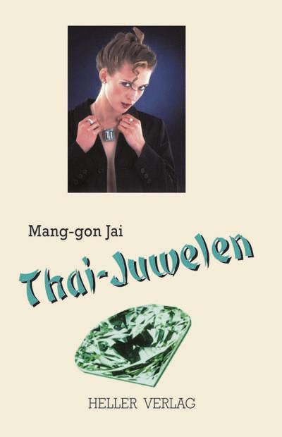 Thai-Juwelen: Ein Thailand Krimi als eBook Thai-Juwelen: Ein Thailand Krimi als eBook