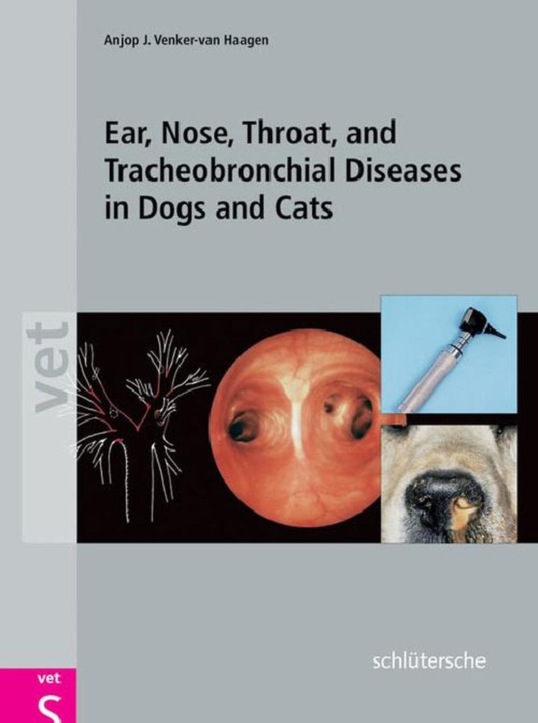 Ear Nose Throat and Tracheobronchial Diseases in Dogs and Cats