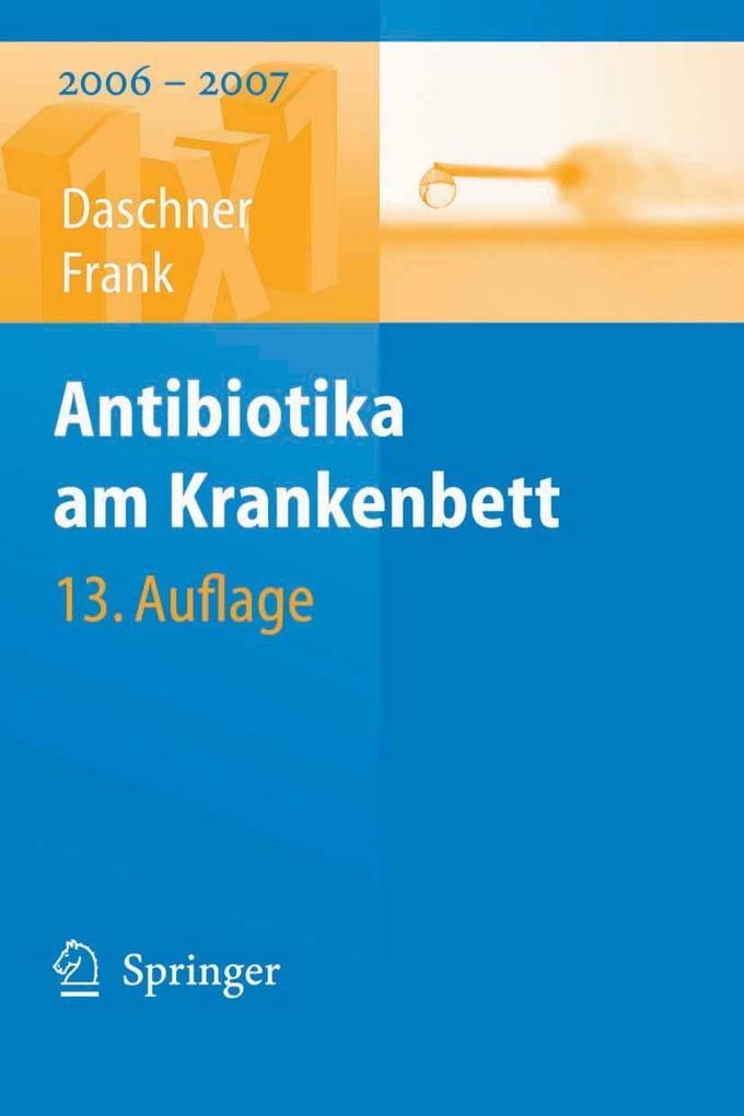 Antibiotika am Krankenbett - Uwe Frank/ Franz Daschner