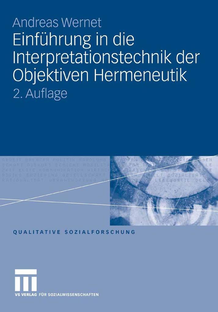 Einführung in die Interpretationstechnik der Objektiven Hermeneutik - Andreas Wernet