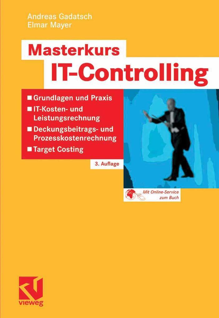 Masterkurs IT-Controlling - Andreas Gadatsch/ Elmar Mayer