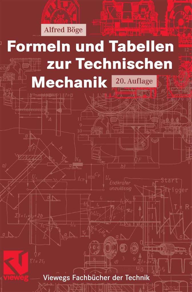 Formeln und Tabellen zur Technischen Mechanik - Alfred Böge