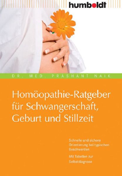 Homöopathie-Ratgeber für Schwangerschaft Geburt und Stillzeit