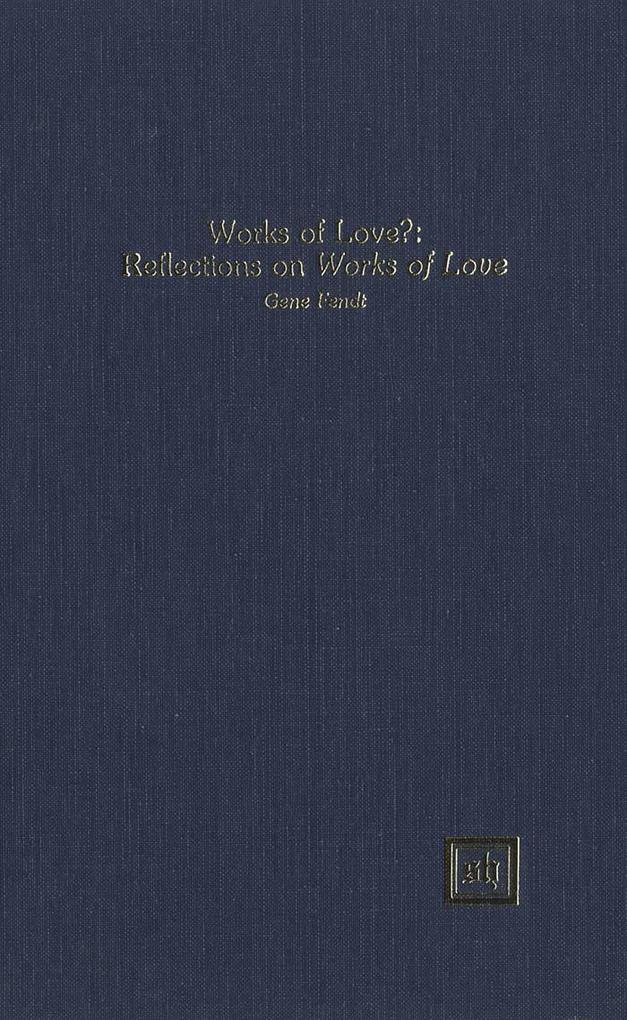 Works of Love?- Reflections on Works of Love