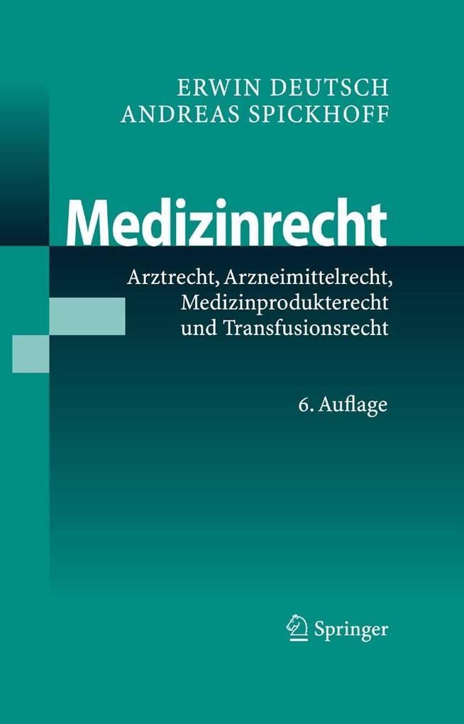 Medizinrecht - Erwin Deutsch/ Andreas Spickhoff