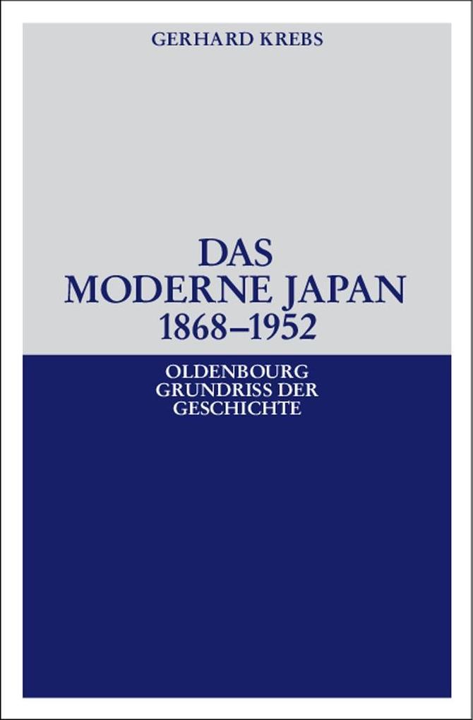Das moderne Japan 1868-1952