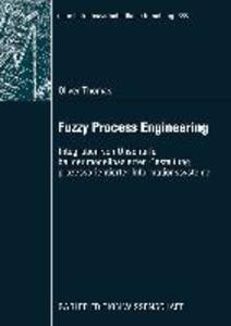Fuzzy Process Engineering