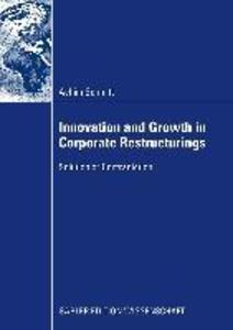 Innovation and Growth in Corporate Restructurings