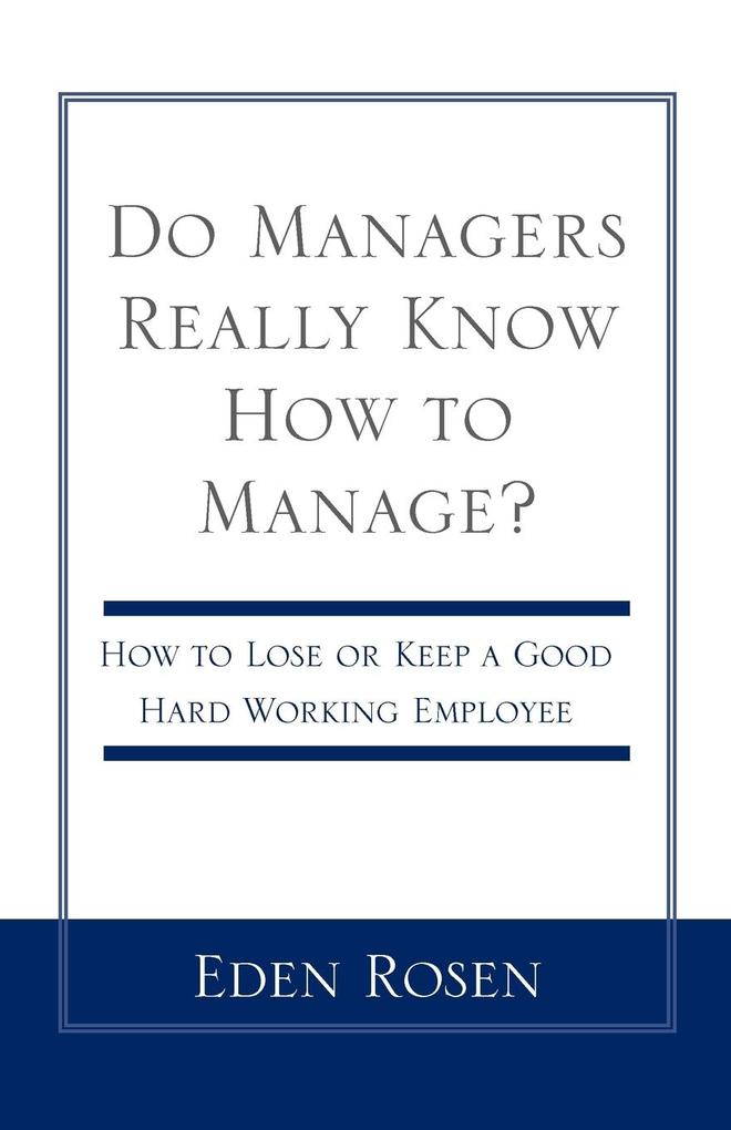 Do Managers Really Know How to Manage?
