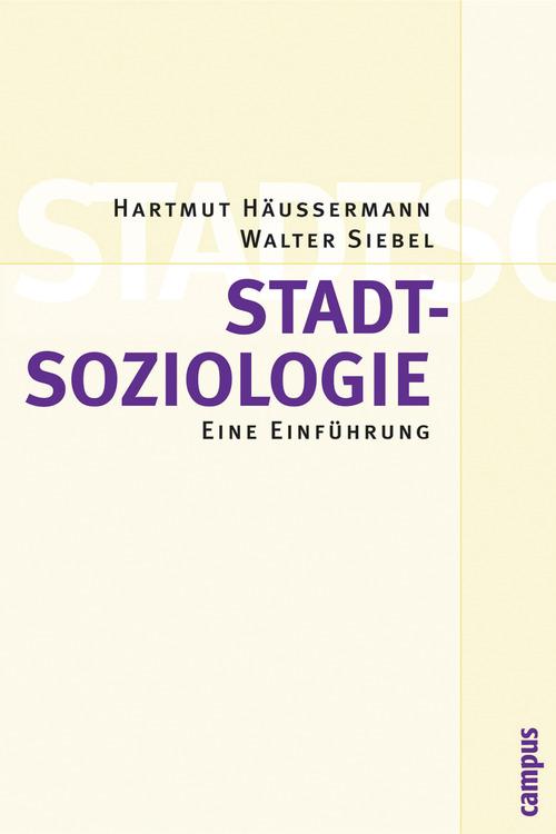 Stadtsoziologie - Walter Siebel/ Hartmut Häußermann