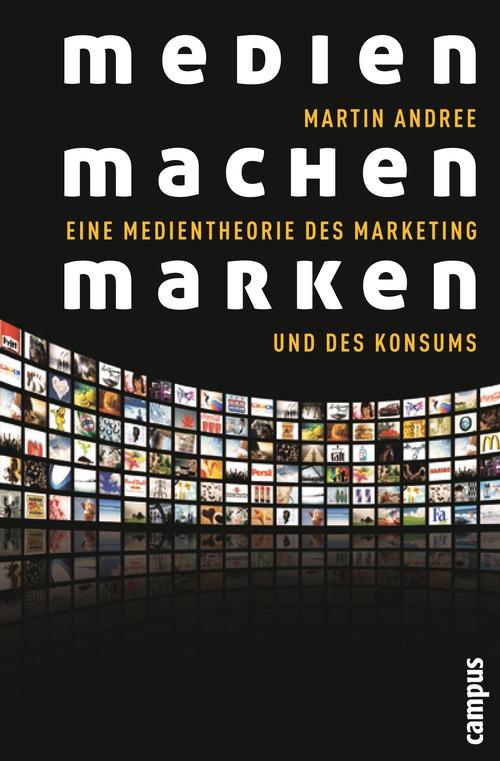 Medien machen Marken - Martin Andree
