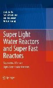 Super Light Water Reactors and Super Fast Reactors - Yoshiaki Oka/ Seiichi Koshizuka/ Yuki Ishiwatari/ Akifumi Yamaji