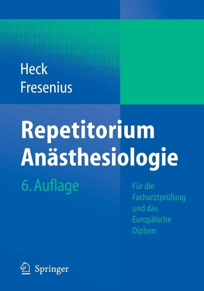Repetitorium Anästhesiologie - Michael Heck/ Michael Fresenius