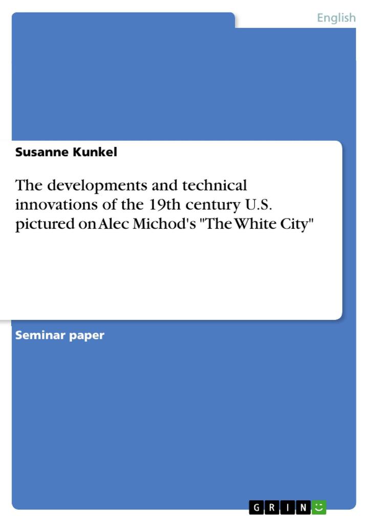 The developments and technical innovations of the 19th century U.S. pictured on Alec Michod‘s The White City