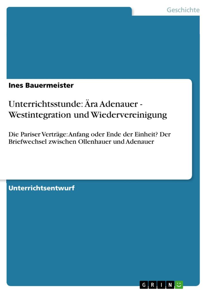 Unterrichtsstunde: Ära Adenauer - Westintegration und Wiedervereinigung