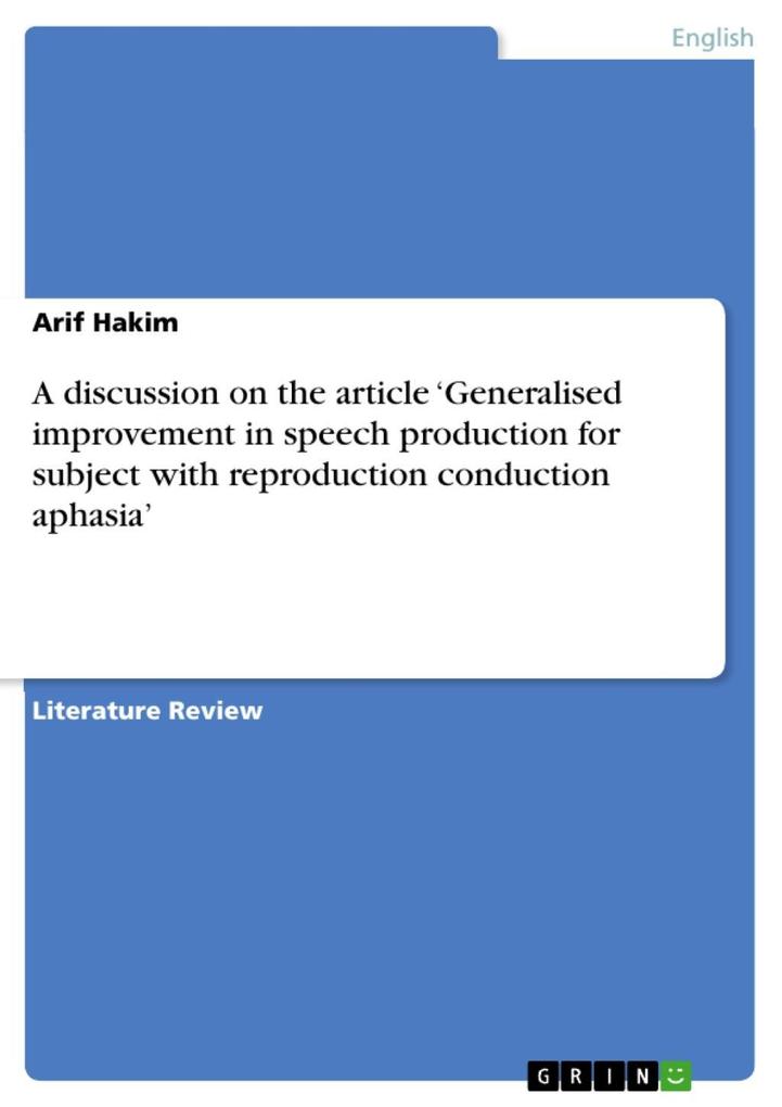 A discussion on the article ‘Generalised improvement in speech production for subject with reproduction conduction aphasia‘