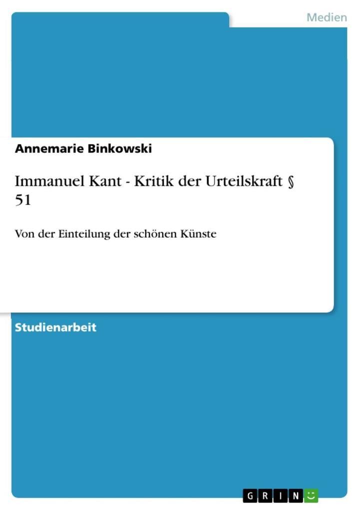 Immanuel Kant - Kritik der Urteilskraft § 51 - Annemarie Binkowski