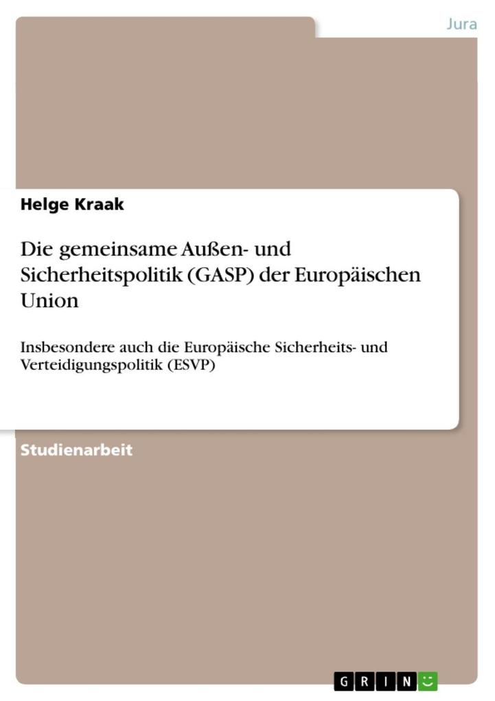 Die gemeinsame Außen- und Sicherheitspolitik (GASP) der Europäischen Union