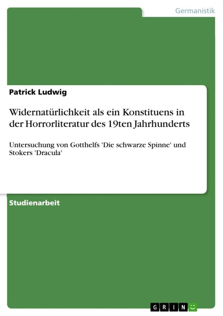 Widernatürlichkeit als ein Konstituens in der Horrorliteratur des 19ten Jahrhunderts - Patrick Ludwig