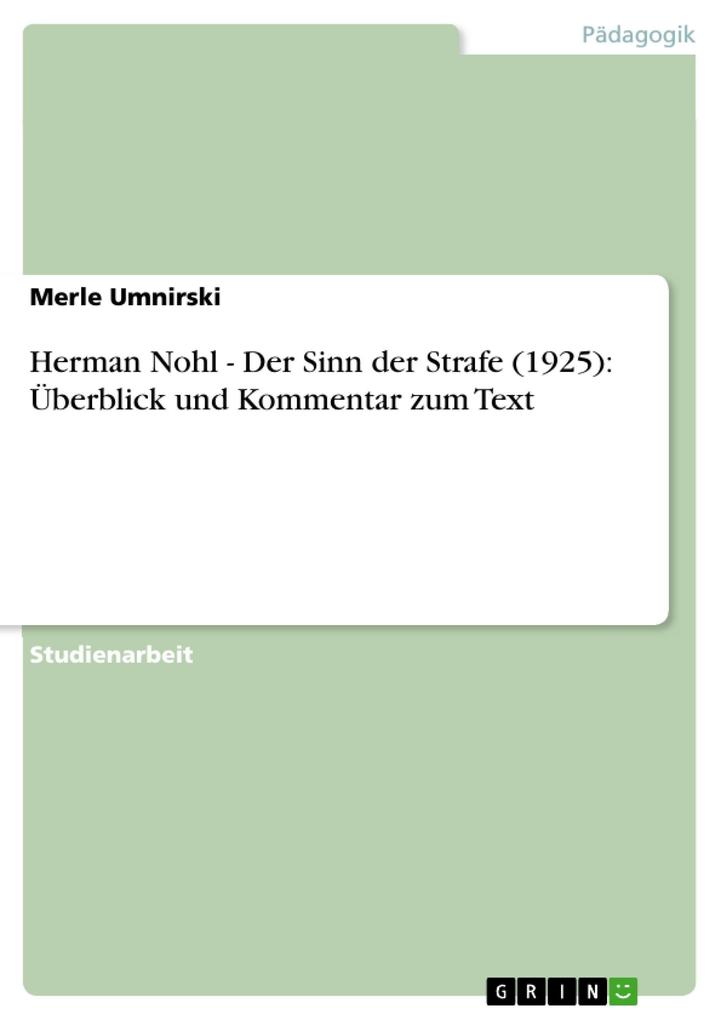 Herman Nohl - Der Sinn der Strafe (1925): Überblick und Kommentar zum Text