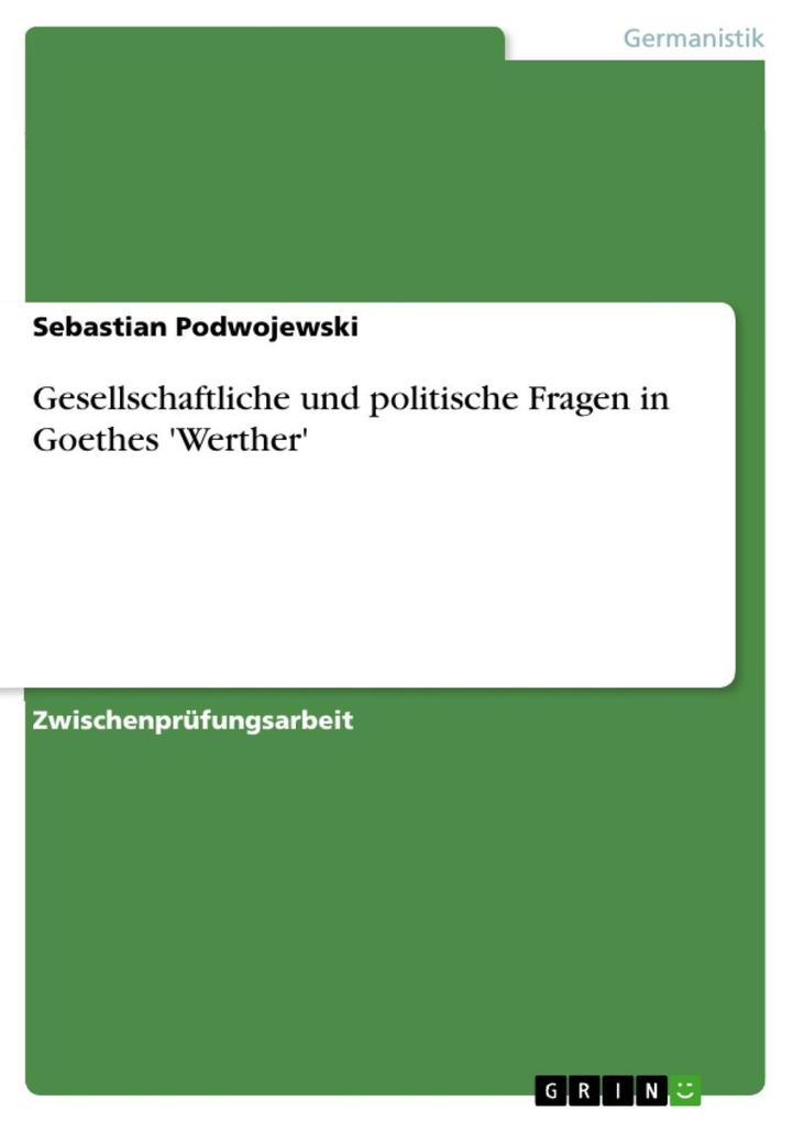 Gesellschaftliche und politische Fragen in Goethes ‘Werther‘