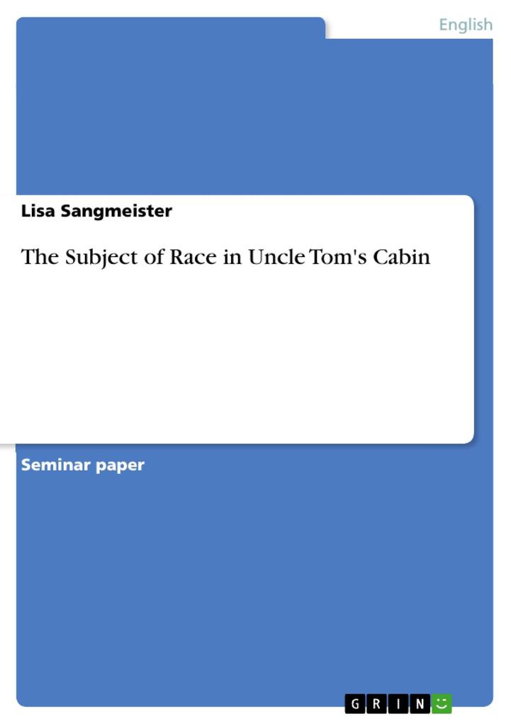 The Subject of Race in Uncle Tom‘s Cabin