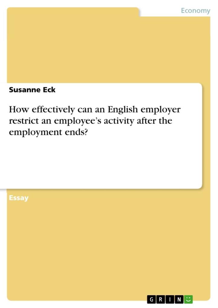 How effectively can an English employer restrict an employee‘s activity after the employment ends?