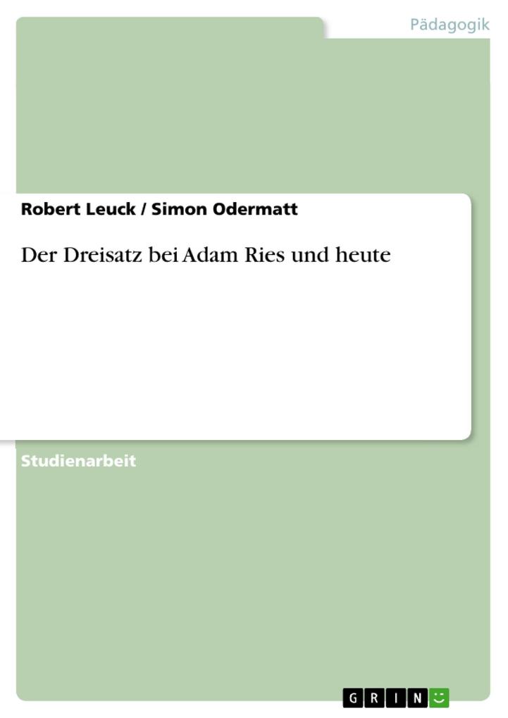 Der Dreisatz bei Adam Ries und heute - Robert Leuck/ Simon Odermatt