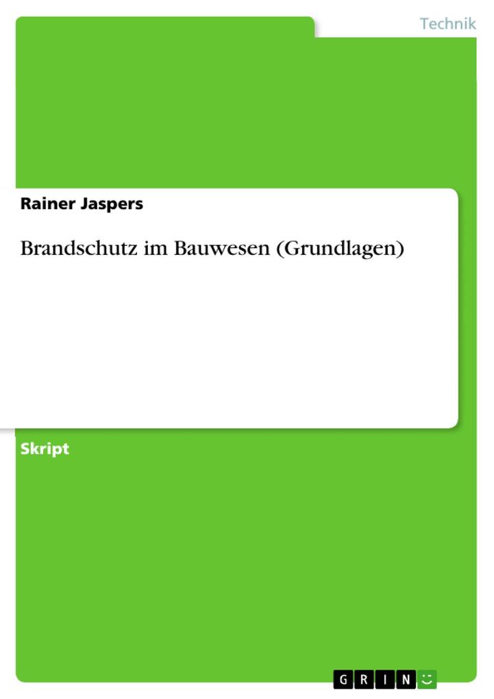 Brandschutz im Bauwesen (Grundlagen) - Rainer Jaspers