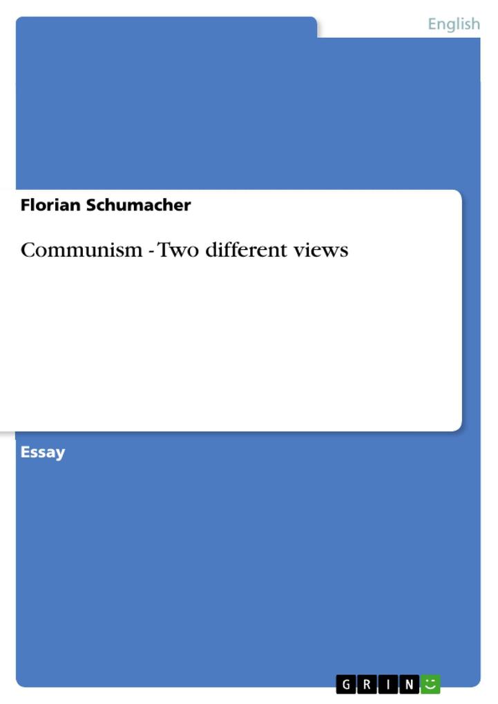 Communism - Two different views - Florian Schumacher