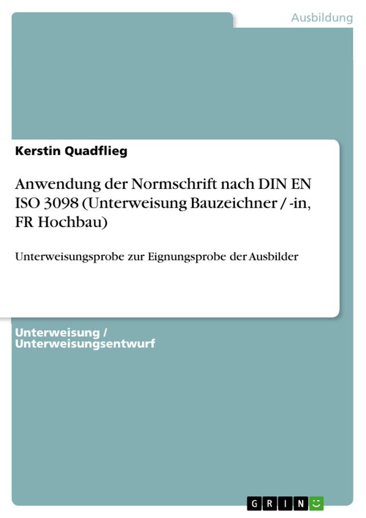 Anwendung der Normschrift nach DIN EN ISO 3098 (Unterweisung Bauzeichner / -in FR Hochbau)