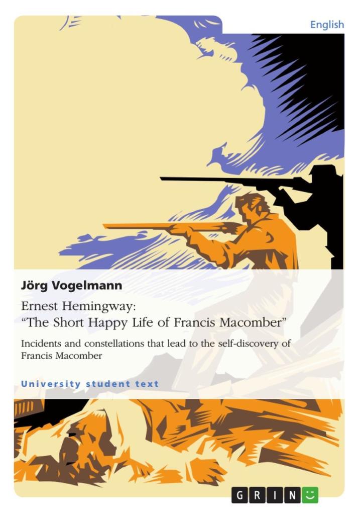 Ernest Hemingway: The Short Happy Life of Francis Macomber