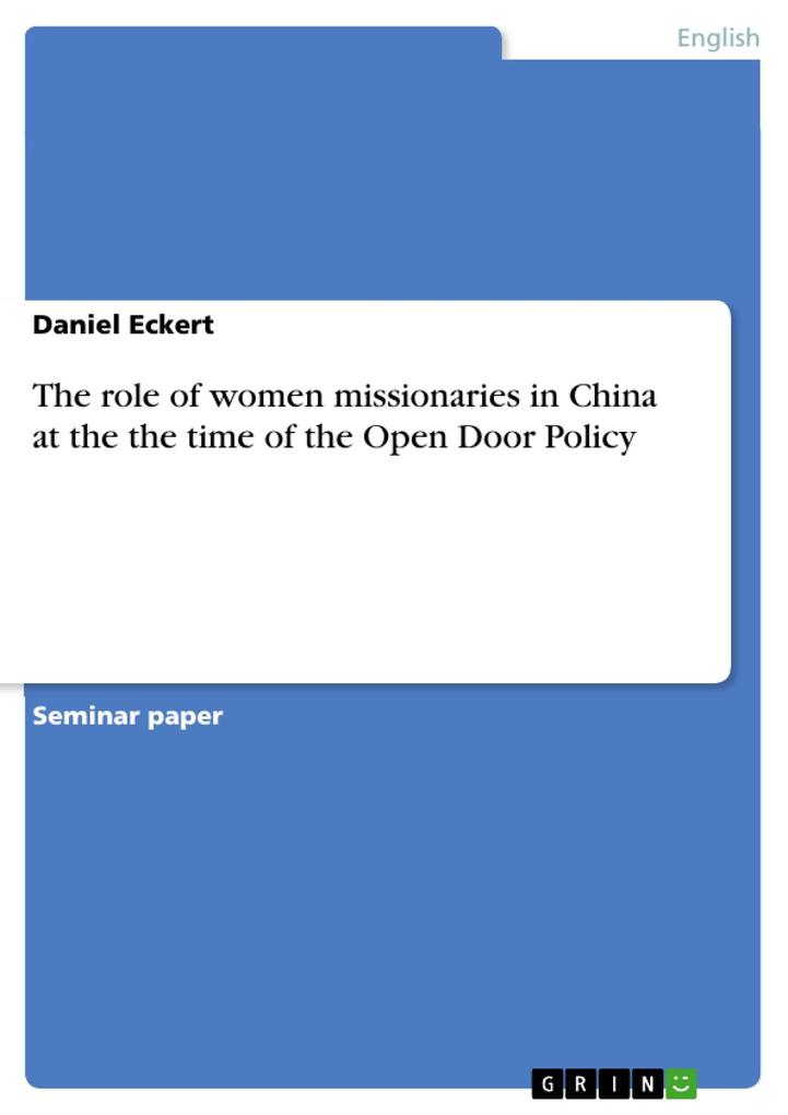The role of women missionaries in China at the the time of the Open Door Policy - Daniel Eckert