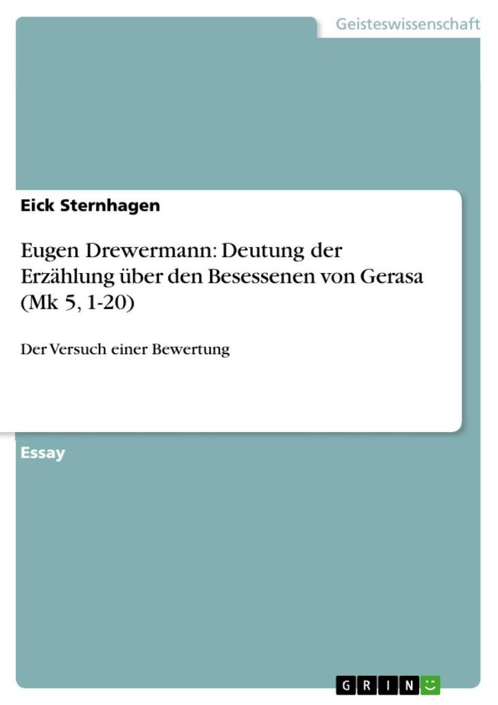Eugen Drewermann: Deutung der Erzählung über den Besessenen von Gerasa (Mk 5 1-20)