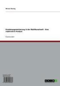 Kundensegmentierung in der Multikanalwelt - Eine explorative Analyse als eBook Download von Miriam Thesing - Miriam Thesing