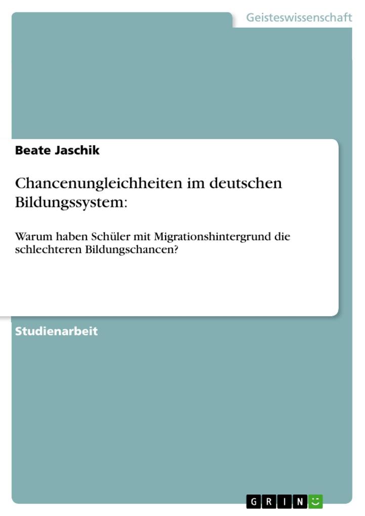 Chancenungleichheiten im deutschen Bildungssystem: - Beate Jaschik
