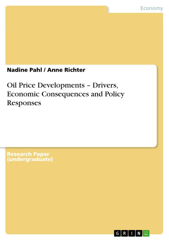Oil Price Developments - Drivers, Economic Consequences and Policy Responses als eBook Download von Nadine Pahl, Anne Richter - Nadine Pahl, Anne Richter