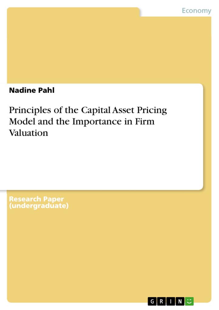 Principles of the Capital Asset Pricing Model and the Importance in Firm Valuation