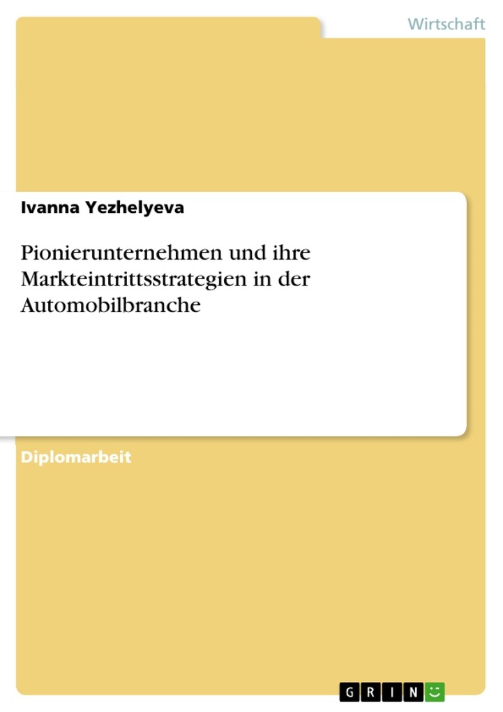 Pionierunternehmen und ihre Markteintrittsstrategien in der Automobilbranche als eBook Download von Ivanna Yezhelyeva - Ivanna Yezhelyeva