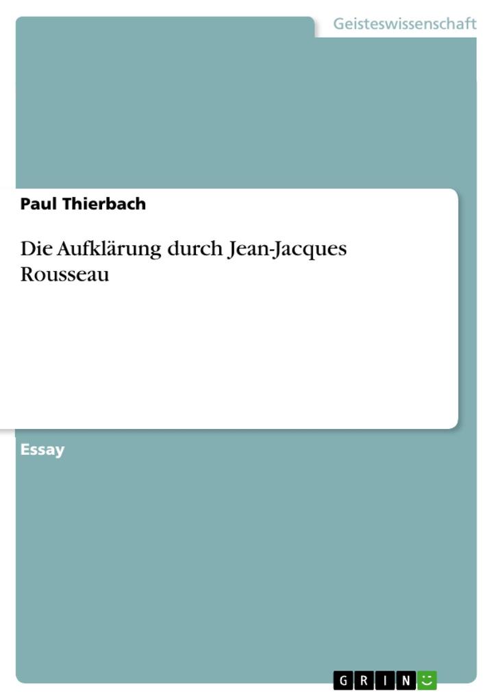 Die Aufklärung durch Jean-Jacques Rousseau