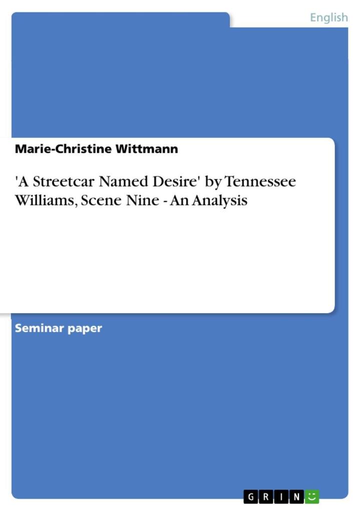 ‘A Streetcar Named Desire‘ by Tennessee Williams Scene Nine - An Analysis