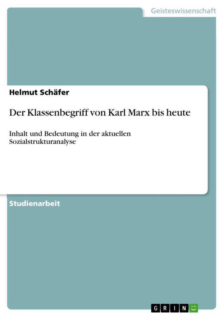 Der Klassenbegriff von Karl Marx bis heute