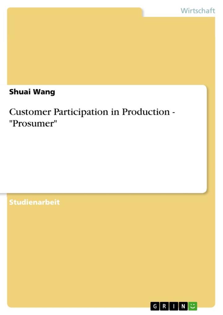 Customer Participation in Production - Prosumer