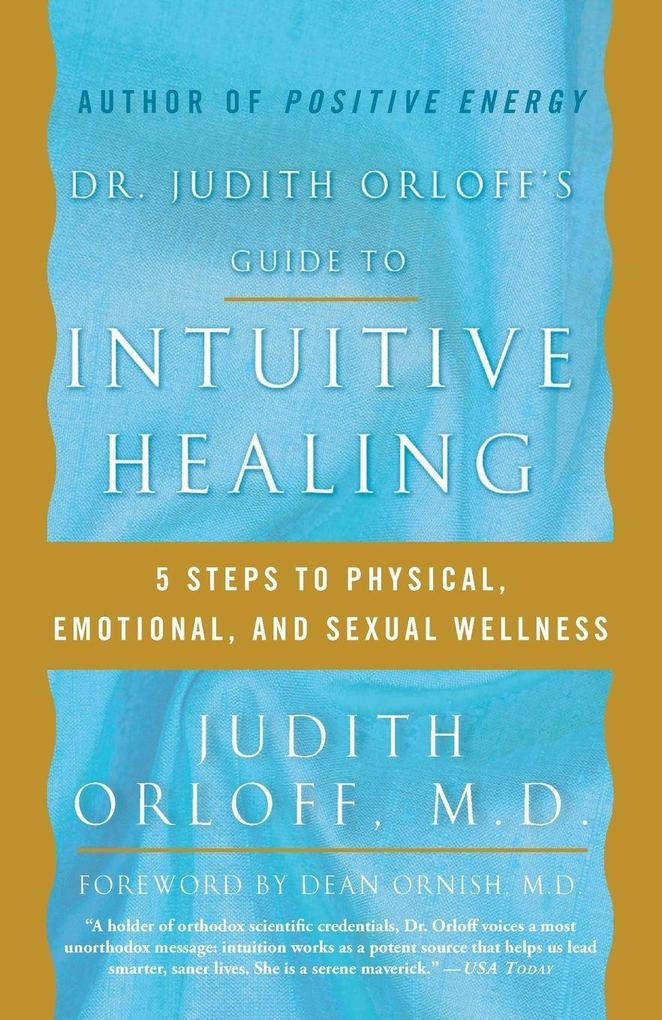 Dr. Judith Orloff's Guide to Intuitive Healing