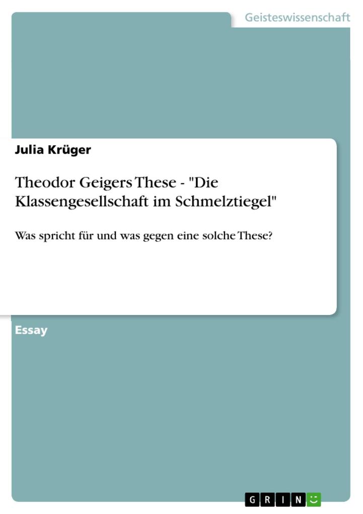 Theodor Geigers These - Die Klassengesellschaft im Schmelztiegel