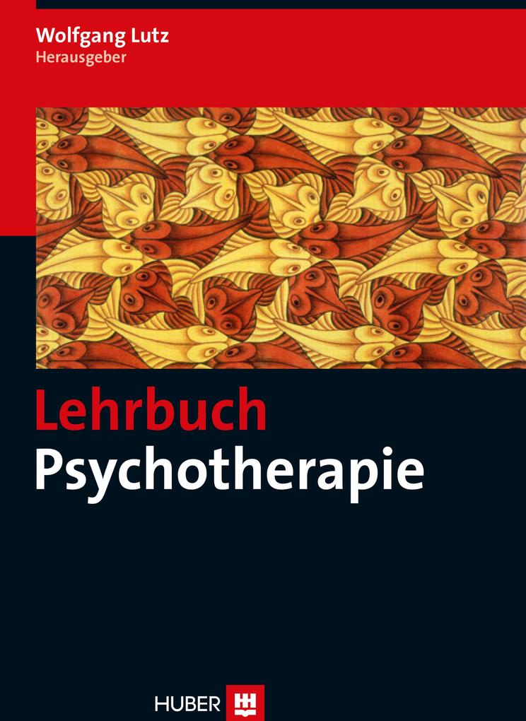 Lehrbuch Psychotherapie - Wolfgang Lutz