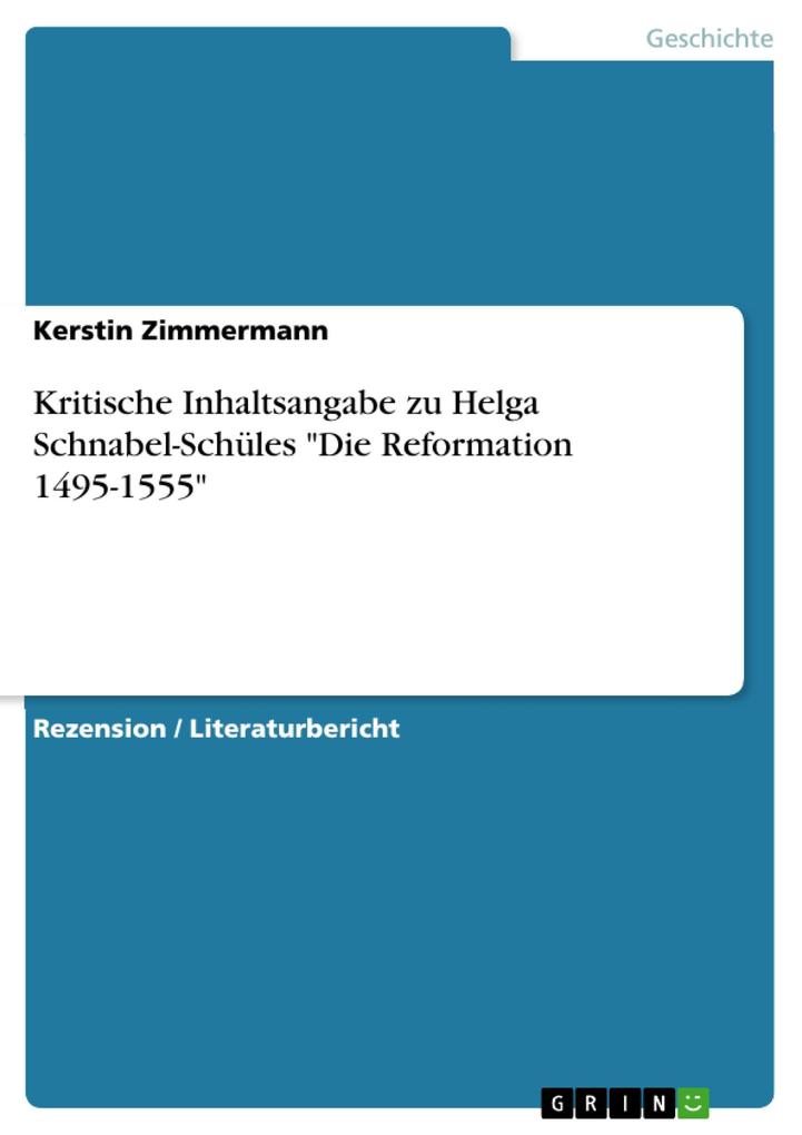 Kritische Inhaltsangabe zu Helga Schnabel-Schüles Die Reformation 1495-1555